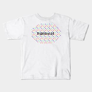 Nutmeat II Kids T-Shirt